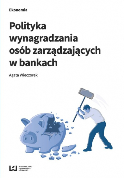 Polityka wynagradzania osób zarządzających w bankach - Agata Wieczorek | okładka
