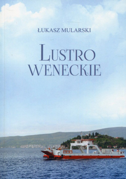 Lustro weneckie - Łukasz Mularski | okładka