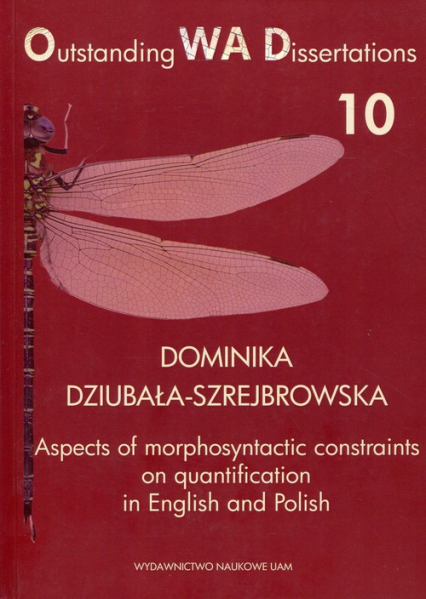 Aspects of morphosyntactic constraints on quantification in English and Polish - Dominika Dziubała-Szrejbrowska | okładka