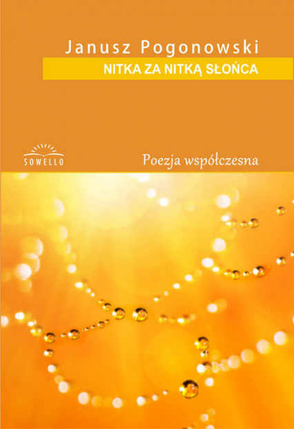 Nitka za nitką słońca - Janusz Pogonowski | okładka