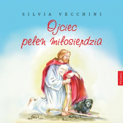 Ojciec pełen miłosierdzia - Silvia Vecchini | okładka