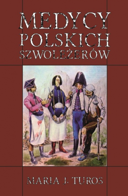 Medycy polskich szwoleżerów - Maria Turos | okładka