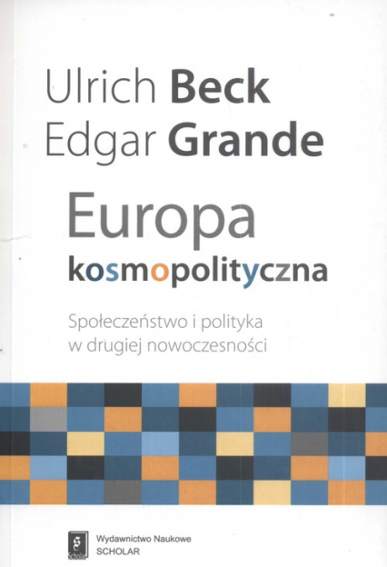 Europa kosmopolityczna Społeczeństwo i polityka w drugiej nowoczesności - Grande Edgar | okładka