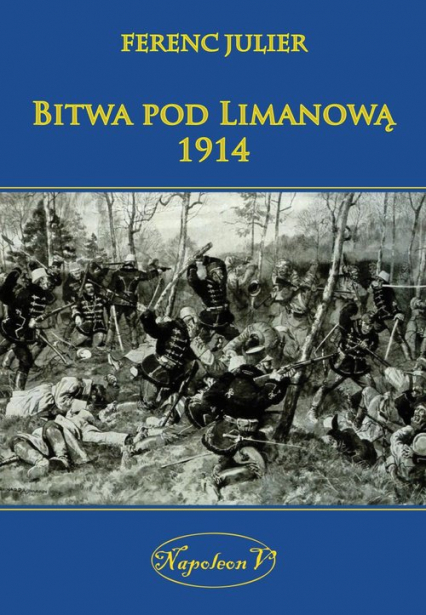 Bitwa pod Limanową 1914 - Ferenc Julier | okładka