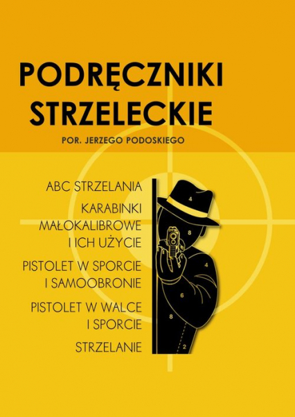 Podręczniki strzeleckie por. Jerzego Podoskiego - Jerzy Podoski | okładka