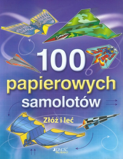 100 papierowych samolotów Złóż i leć -  | okładka