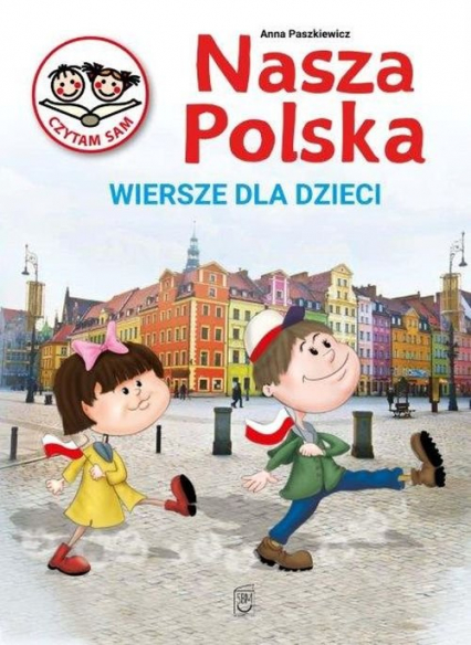 Nasza Polska Wiersze dla dzieci - Anna  Paszkiewicz | okładka