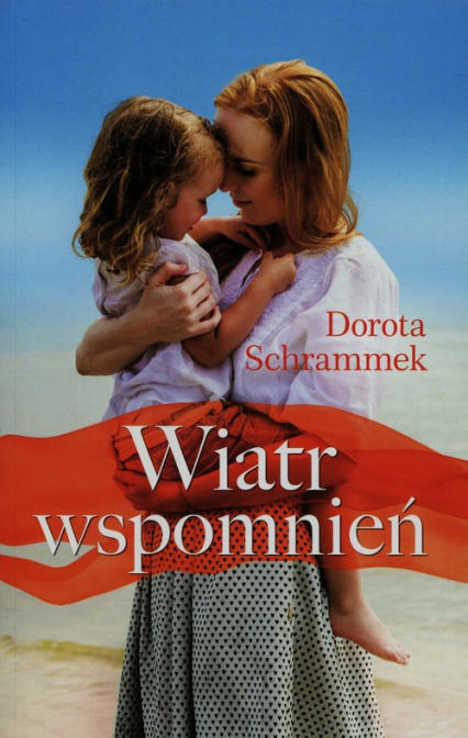 Wiatr wspomnień - Dorota Schrammek | okładka