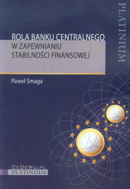Rola banku centralnego w zapewnianiu stabilności finansowej - Paweł Smaga | okładka