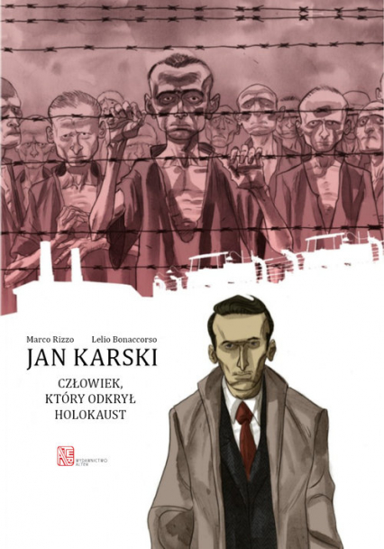 Jan Karski Człowiek, który odkrył Holocaust - Bonaccorso Lelio, Rizzo Marco | okładka