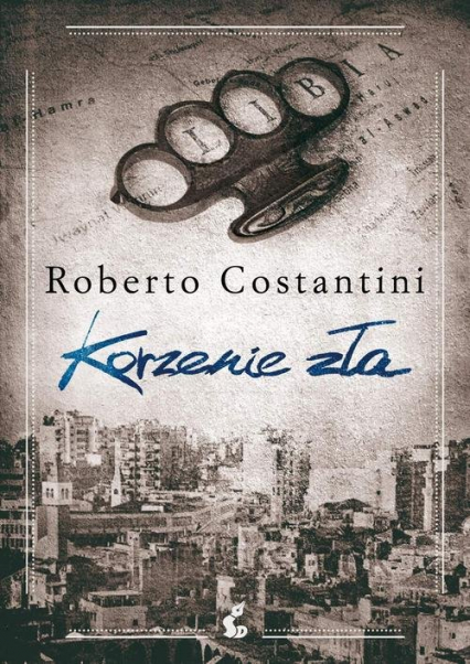Korzenie zła - Roberto Costantini | okładka
