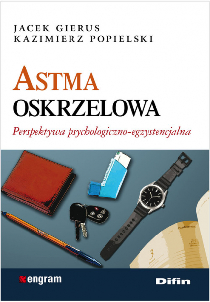 Astma oskrzelowa Perspektywa psychologiczno-egzystencjalna - Gierus Jacek | okładka