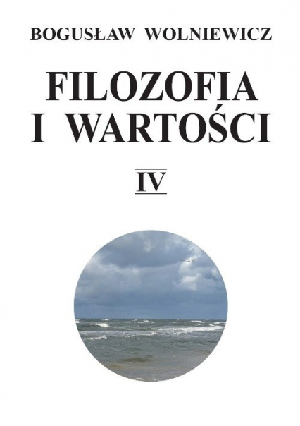 Filozofia i wartości IV - Bogusław Wolniewicz | okładka