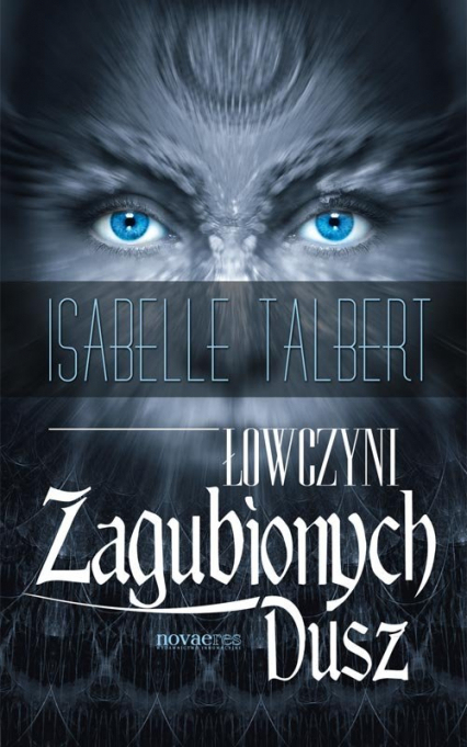 Łowczyni Zagubionych Dusz - Isabelle Talbert | okładka