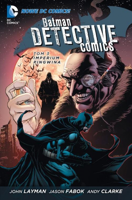 Batman Detective Comics Tom 3 Imperium Pingwina - Clarke Andy, Fabok Jason | okładka