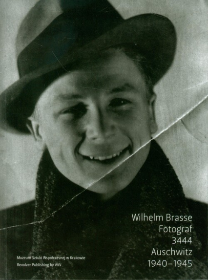 Wilhelm Brasse Fotograf 3444 Auschwitz 1940-1945 z płytą CD -  | okładka