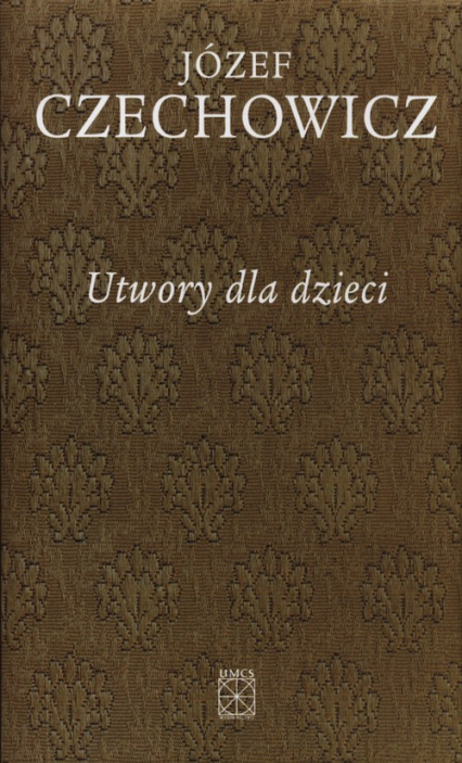 Utwory dla dzieci - Józef Czechowicz | okładka