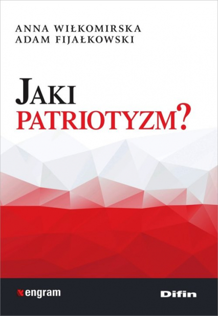 Jaki patriotyzm? - Fijałkowski Adam | okładka