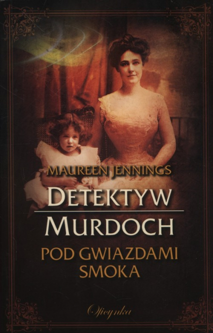 Pod gwiazdami Smoka Detektyw Murdoch - Maureen Jennings | okładka