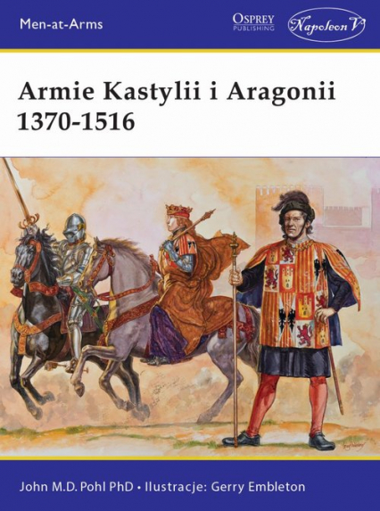 Armie Kastylii i Aragonii 1370-1516 - John Pohl | okładka