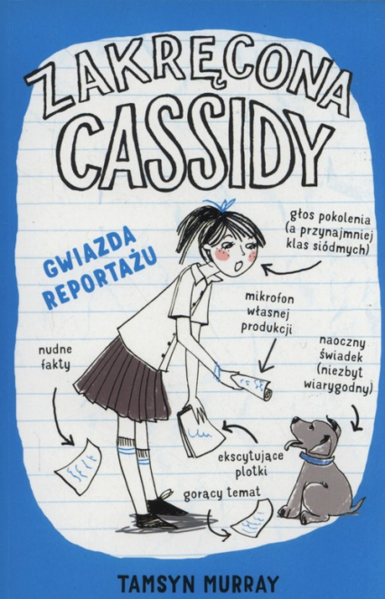 Zakręcona Cassidy Gwiazda reportażu - Tamsyn Murray | okładka