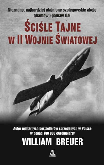 Ściśle tajne w II wojnie światowej - William B. Breuer | okładka