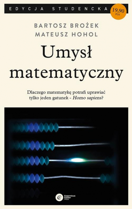 Umysł matematyczny - Bartosz Brożek, Hohol Mateusz | okładka