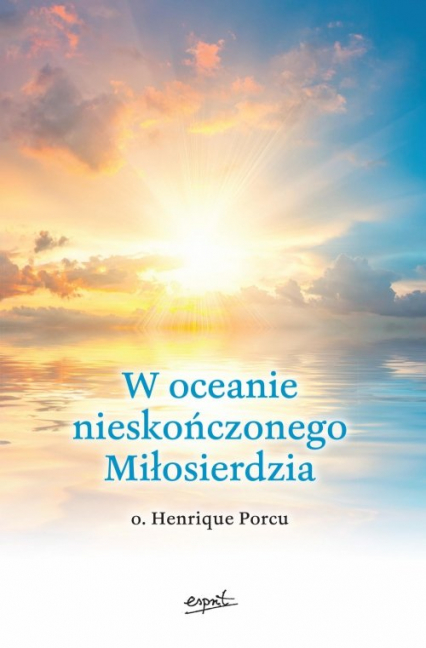 W oceanie nieskończonego Miłosierdzia - Henrique Porcu | okładka