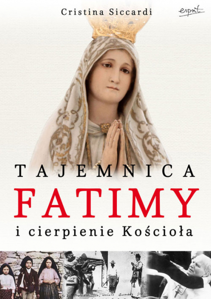 Tajemnica Fatimy i cierpienie Kościoła - Cristina Siccardi | okładka