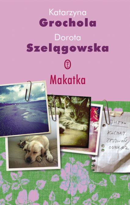Makatka - Dorota Szelągowska, Katarzyna  Grochola | okładka