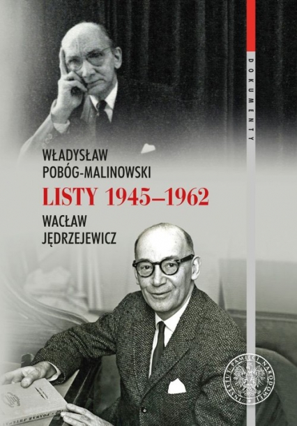 Władysław Pobóg-Malinowski, Wacław Jędrzejewicz, Listy 1945-1962 -  | okładka
