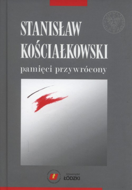 Stanisław Kościałkowski pamięci przywrócony - Małgorzata Dąbrowska | okładka