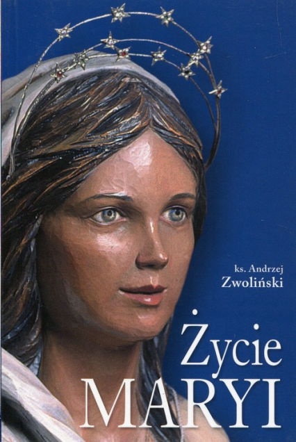 Życie Maryi - Andrzej Zwoliński | okładka