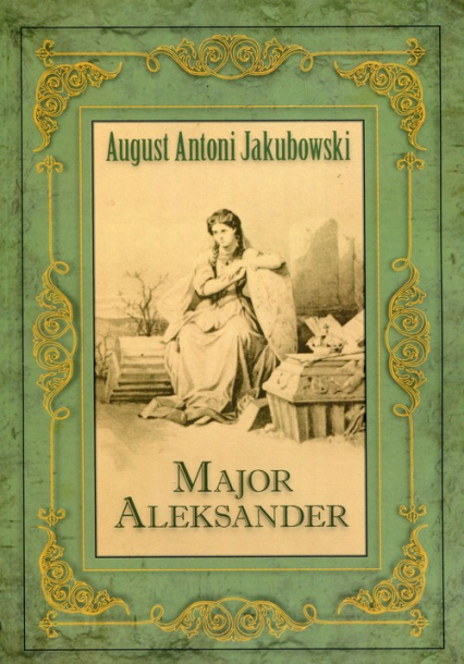 Major Aleksander - Jakubowski August Antoni | okładka
