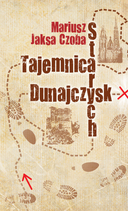 Tajemnica Starych Dunajczysk - Czoba Mariusz Jaksa | okładka