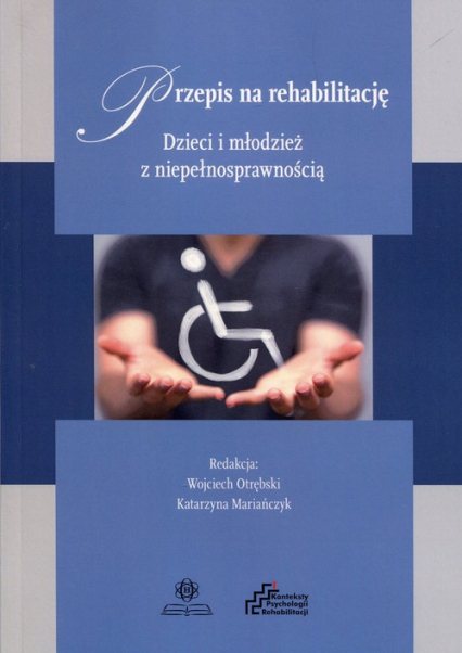 Przepis na rehabilitację Dzieci i młodzież z niepełnosprawnością -  | okładka