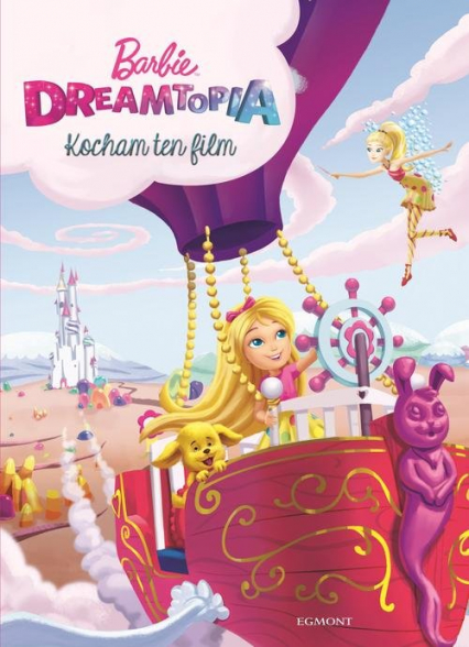 Barbie Dreamtopia Kocham ten film - Saxon Victoria | okładka