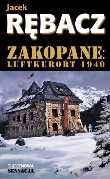 Zakopane: Luftkurort 1940 - Jacek Rębacz | okładka