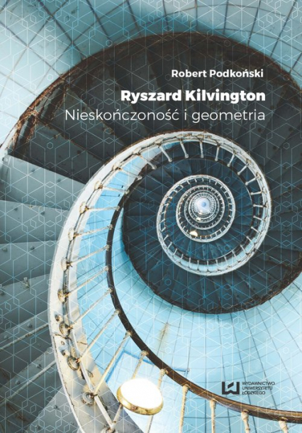 Ryszard Kilvington Nieskończoność i geometria - Podkoński Robert | okładka