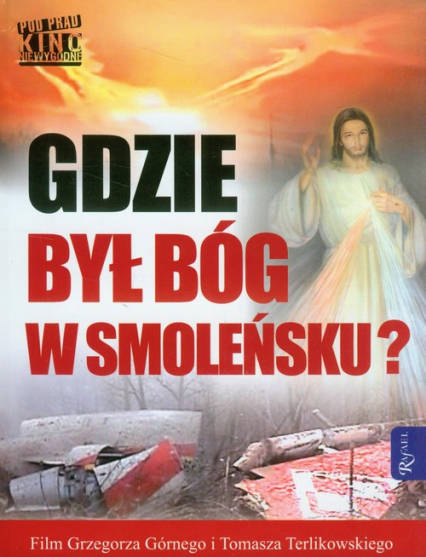 Gdzie był Bóg w Smoleńsku z płytą DVD - Górny Grzegorz, Tomasz P. Terlikowski | okładka