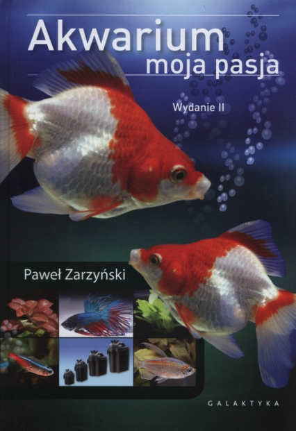 Akwarium moja pasja - Zarzyński Paweł | okładka
