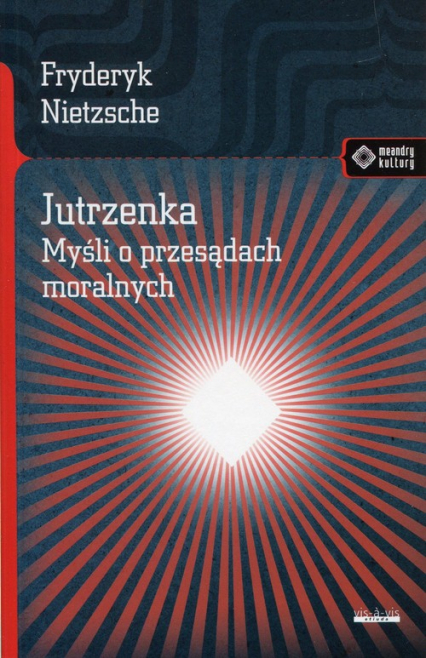 Jutrzenka Myśli o przesądach moralnych - Fryderyk Nietzsche | okładka