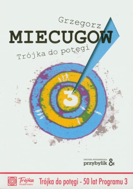 Trójka do potęgi - Grzegorz Miecugow | okładka