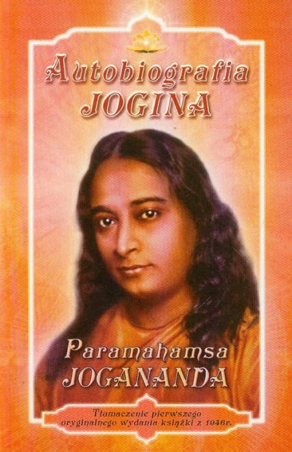 Autobiografia Jogina - Jogananda Paramahamsa | okładka