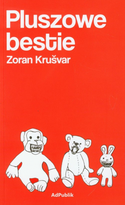 Pluszowe bestie - Zoran Krusvar | okładka