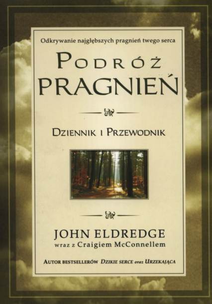 Podróż pragnień Dziennik i przewodnik - Eldredge John | okładka