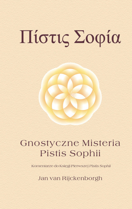 Gnostyczne misteria Pistis Sophii - Jan Rijckenborgh | okładka