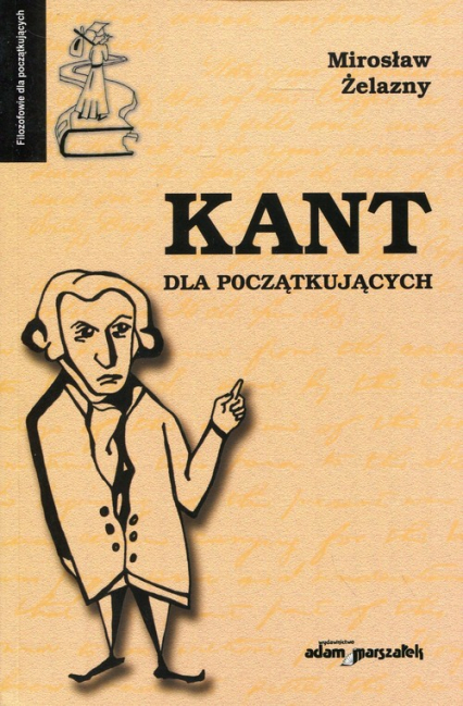 Kant dla początkujących - Mirosław Żelazny | okładka