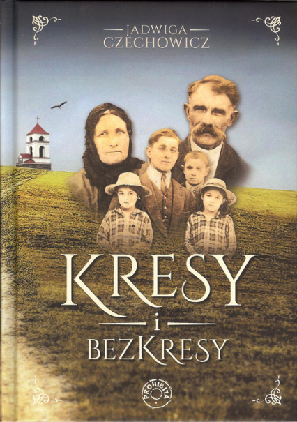 Kresy i bezkresy - Jadwiga Czechowicz | okładka