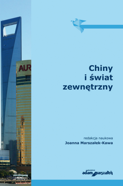 Chiny i świat zewnętrzny - Joanna Marszałek-Kawa | okładka